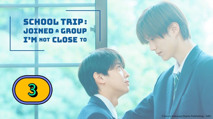 [SUNDAY] 𝐒𝑪𝑯𝑶𝑶𝑳 𝐓𝑹𝑰𝑷 : 𝐉𝑶𝑰𝑵𝑬𝑫 𝐀 𝐆𝑹𝑶𝑼𝑷 𝐈'𝑴 𝐍𝑶𝑻 𝐂𝑳𝑶𝑺𝑬 𝐓𝑶 | EP. 3