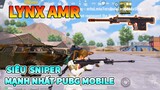 Update 2.1 - Review "LYNX AMR" PUBG Mobile | Khẩu Sniper Chuyên Sử Dụng Để Bắn Các Loại Xe.