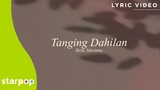 Tanging Dahilan - Belle Mariano (Lyrics)