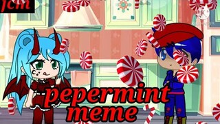 peppermint meme//gacha
