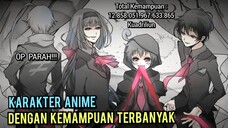 Karakter Anime Dengan Kemampuan Terbanyak Yang Mungkin Belum Diketahui