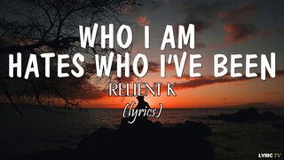Who I Am Hates Who I've Been (lyrics) - Relient K