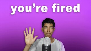 Goodbye, Editor. You're Fired. (ASMR)