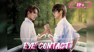[EP 6] Eye Contact (Cut Ver.)