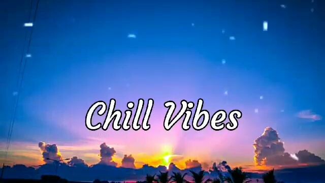#ChillVibes
