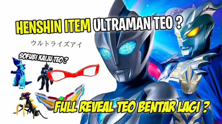 ULTRISE EYE !! HENSHIN ITEM TEO BAKALAN KACA MATA  -  - Bahas Trademark Terbaru Ultraman Teo