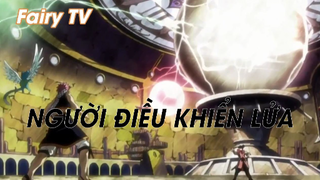 Hội pháp sư Fairy Tail (Short Ep 23) - Người điều khiển lửa #fairytail