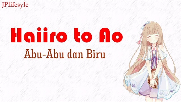 Kenangan Tentang Dirimu | Haiiro to Ao - Kenshi Yonezu | Terjemahan Indonesia