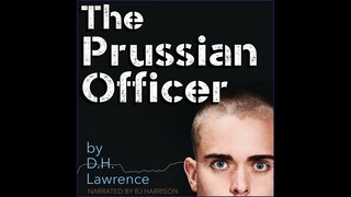 The Prussian Officer, by D. H. Lawrence, Ep. 915 of The Classic Tales Podcast Narr. B. J. Harrison