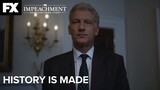 History is Made | Impeachment: American Crime Story – Ep.10 | FX