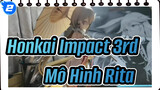 Tới Rồi! Unbox Mô Hình Rita | Honkai Impact 3rd_2