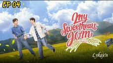 🇹🇭[BL]MY SWEETHEART JOM EP 04(engsub)2025
