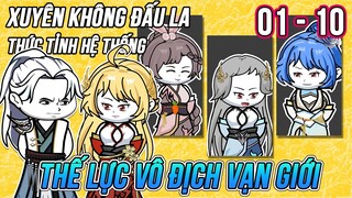 (Tập 1 - 10) Xuyên không Đấu La Thức tỉnh Hệ thống Thế lực Vô Địch Vạn giới | Xeno Vietsub