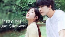 Hear Me; Our Summer (2024) - Full Movie [Tagalog Dubbed]