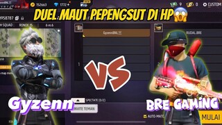 GYZENN VS BRE GAMING🔥DUEL MAUT PEPENGSUT DI HP😱