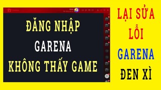 [ Cách 4 ] Fix Lỗi Garena Không Hiện Game Liên Minh LOL Fifa 4 | Màn Hình Garena Đen Xì