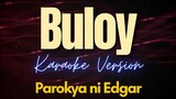 Buloy - Parokya ni Edgar (Karaoke)