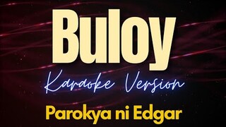 Buloy - Parokya ni Edgar (Karaoke)