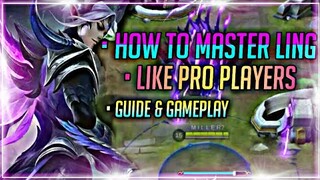 How To Master Ling Like PRO PLAYERS MOVEMENT!! 🔥 | GUIDE & GAMEPLAY ~ MLBB