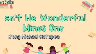 Isn't He Wonderful Minus One Lyrics