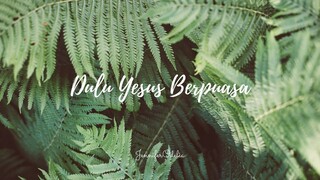 Dulu Yesus Berpuasa - cover by JenniferOdelia