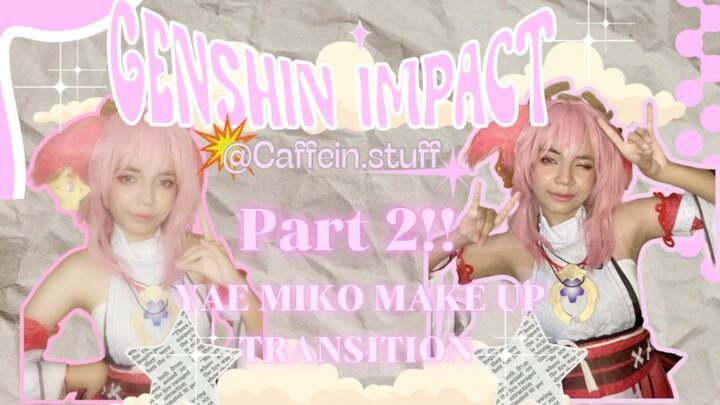 YAE MIKO GENSHIN IMPACT COSPLAY|| MAKE UP TRANSITIONS PART 2