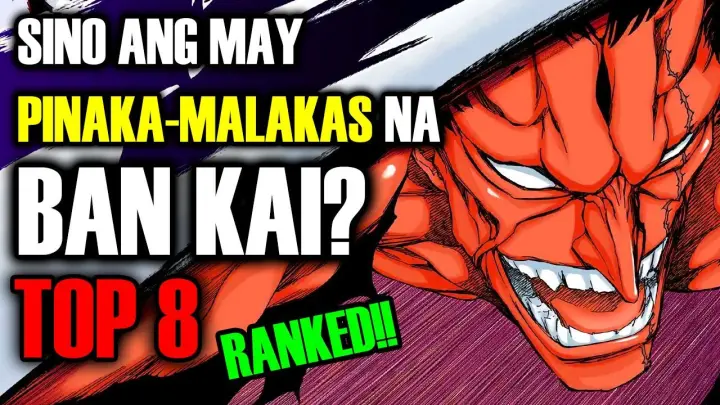TOP 8 Pinaka Malakas na BAN KAI RANKED!! Bleach Tagalog Discussion