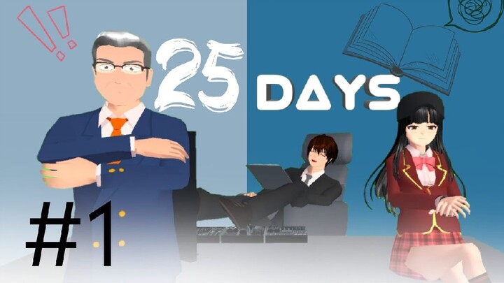 25 DAYS EPISODE 1 || DRAMA SAKURA SCHOOL SIMULATOR