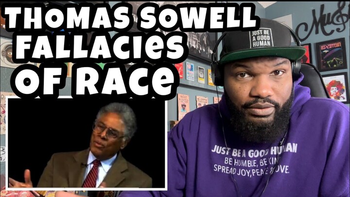 Thomas Sowell Fallacies Of Race | REACTION