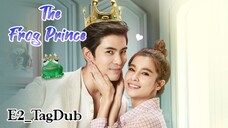 The Frog Prince |Ep1_TagDub| 2021