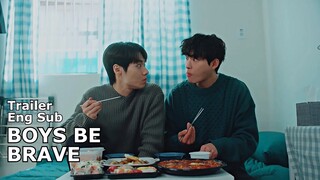 [ENG SUB] BL "Boys Be Brave" Second Trailer #고백을못하고