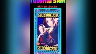 Tutorial Skill 3D Lật Lớp !Dễ Nhất Rồi Đấy🥰 xuhuong anime edit waifu 3d fyp foryou tutorial 🌈sky_girl👑 🦁king_team🦁