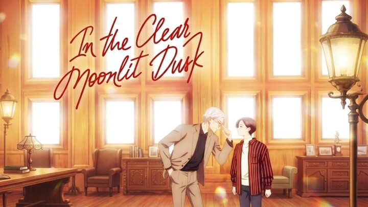 In the Clear Moonlit Dusk (Episode 3)