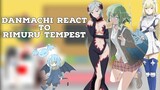 Danmachi react to Rimuru tempest || Gacha reaction || ship : chronoa x rimuru || MY AU