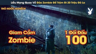 [Review Phim] Nhóm Người Liều Mình Quay Trở Lại Hòn Đảo Toàn Zombie Để Trộm Đi 20 Triệu Đô