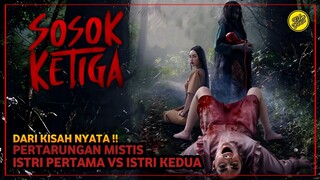 SOSOK KETIGA (2023) | TEROR GAIB DITENGAH POLIGAMI