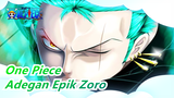 [One Piece] Adegan Epik Zoro, Apakah Kau Akan Mencintainya?