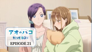 Blue Box [Episode 21] ENG SUB