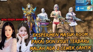 EKSPERIMEN PRANK MASUK ROOM PAKAI XSUIT BARU , MALAH ADA 2 CEWEK CANTIK SEKALIGUS !! - PUBG MOBILE