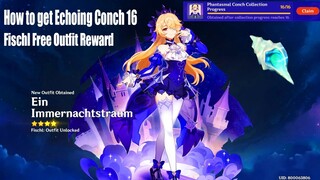 How to get Echoing Conch 16 & Fischl Free Outfit Ein Immernachtstraum Guide