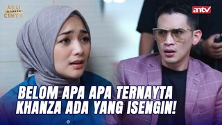 Waduh Gimana nih Khanza VS Rachel! | Aku Titipkan Cinta ANTV Eps 12 (1/6)