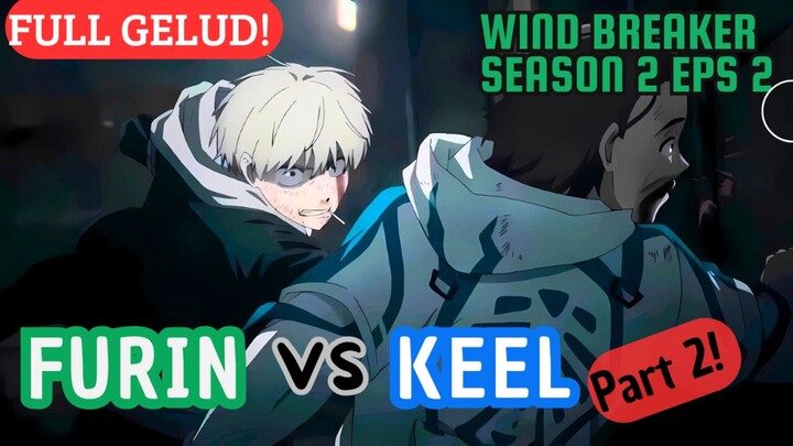 FULL GELUD! BOFURIN VS KEEL PART 2!