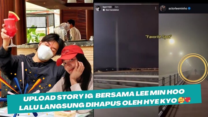 Makin Mesra! Posting Story Bersama di IG Lalu Dihapus Song Hye Kyo Dan Lee Min Hoo Umumkan Cinta 🥰💖