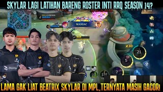 SKYLAR LAGI LATIHAN BARENG ROSTER RRQ S14? BEATRIX AUTO MANIAC !