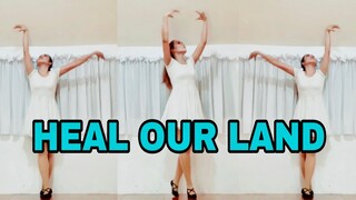 HEAL OUR LAND DANCE COVER