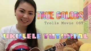 TRUE COLORS | UKULELE TUTORIAL (WITH CHORDS & LYRICS)