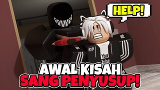 Kisah Awal Sang PENYUSUP... | Roblox The Intruder