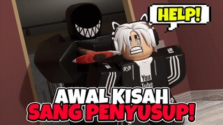 Kisah Awal Sang PENYUSUP... | Roblox The Intruder