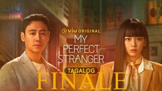 My Perfect Stranger ep 16 Tagalog Dubb-FINALE