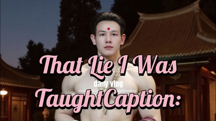 That Lie I Was TaughtCaption: